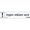 Ingen Reklam Tack 100x20 mm Dekal*Systemtext Best